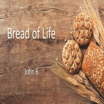 Bread Of Life. The first in a series on the "I AM" sayings of Jesus Christ.
