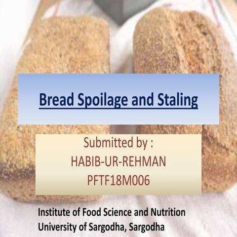 Bread spoilage and staling