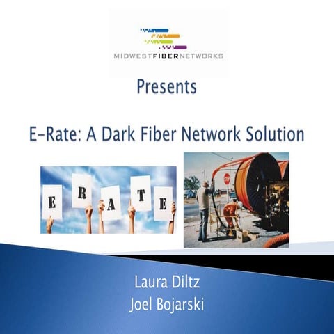 E-Rate: A Dark Fiber Network Solution
