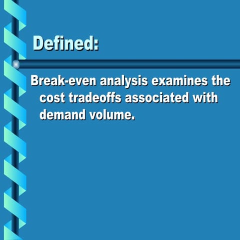 Break even analysis