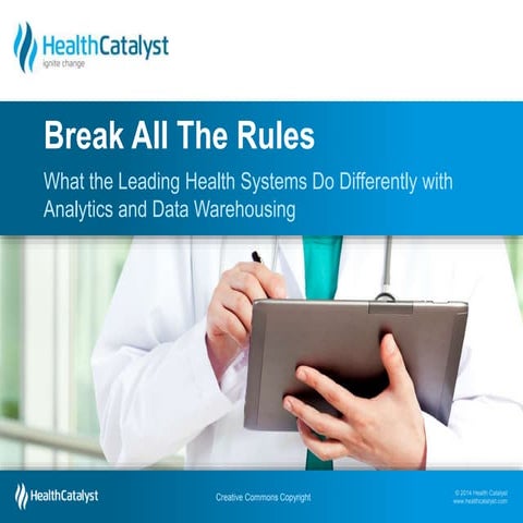 Breaking All the Rules: What the Leading Health Systems Do Differently with A...