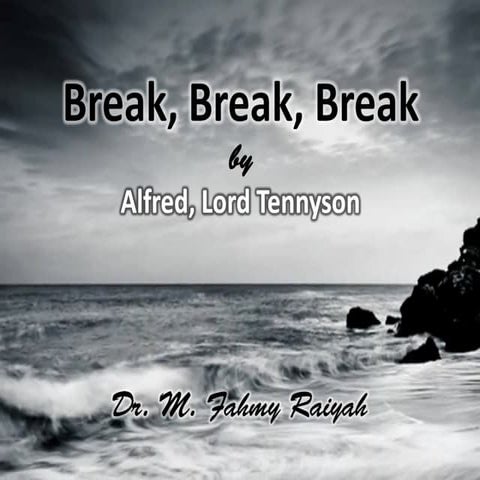 Tennyson's "Break, break, break"