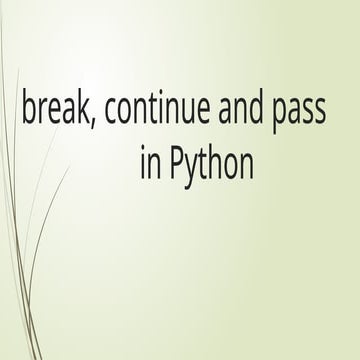 break continue and pass statement in python.pptx