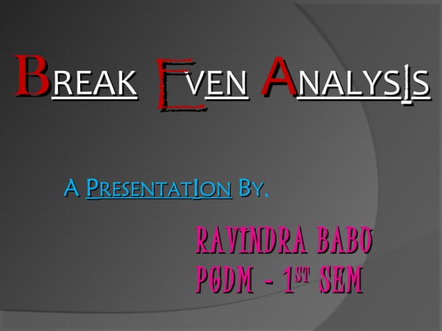 BREAK-EVEN ANALYSIS | PPTX