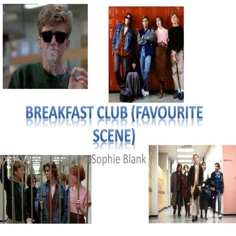 Breakfast club(favorite scene) 
