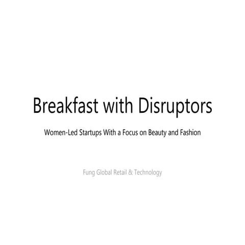 Breakfast with Disruptors—Women-Led Startups With a Focus on Beauty and Fashion