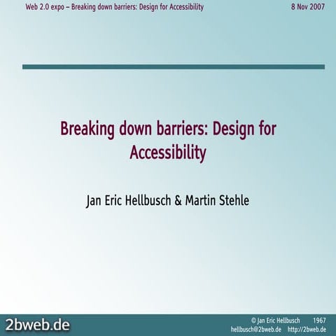 Breaking Down The Barriers: Design for Accessibility