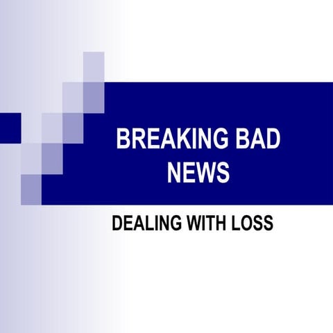 BREAKING BAD NEWS lecture medical education .ppt