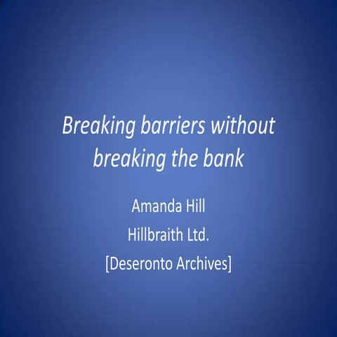 Breaking barriers without breaking the bank