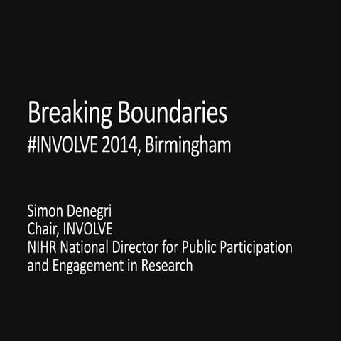 Public involvement in NIHR research in 2025 #BreakingBoundaries #INVOLVE2014