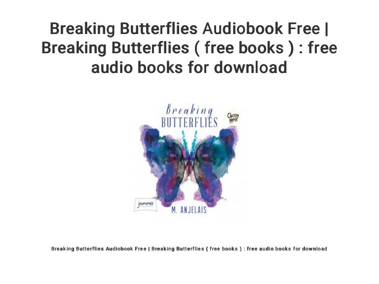 Breaking Butterflies Audiobook Free Breaking Butterflies ( free bo…