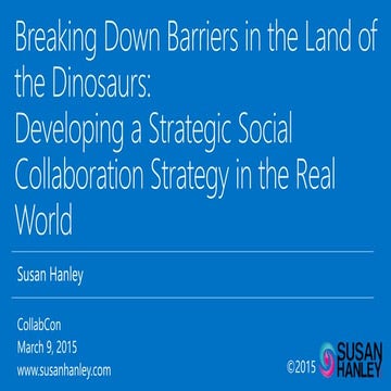 Breaking Down Barriers (to enterprise social) in the Land of Dinosaurs