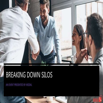 Breaking down silos: a MODAL presentation