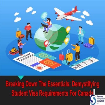 Breaking Down The Essentials Demystifying Student Visa Requirements For Canad...
