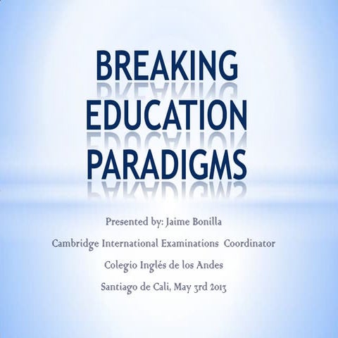 Breaking education paradigms