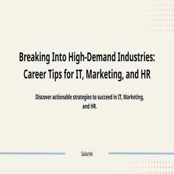 Breaking Into High-Demand Industries Career Tips for IT, Marketing, and HR.pptx