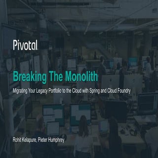 Breaking the Monolith