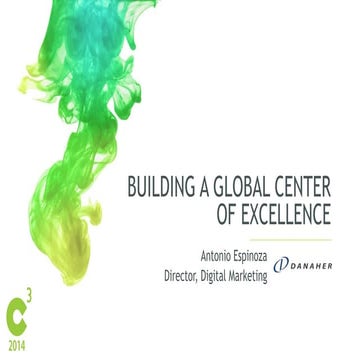 Building a Global Center of Excellence | Antonio Espinoza – Director of Digit...