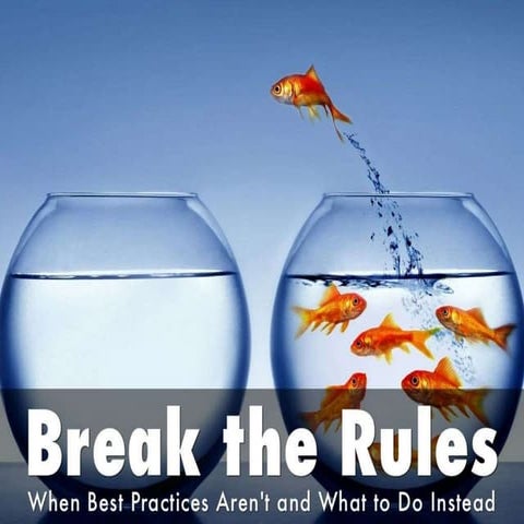 Break the Rules: When Fundraising Best Practices Aren't and What to Do Instead