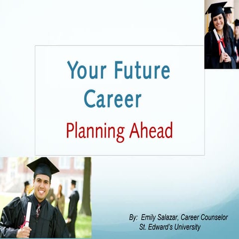 Your Future Career Planning Ahead - Breakthrough audience, 2013