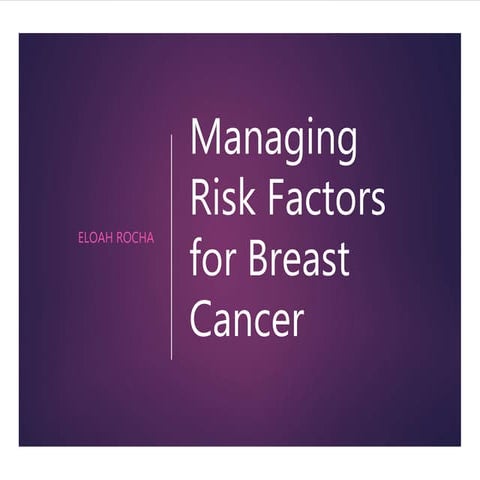 Managing Risk Factors for Breast Cancer