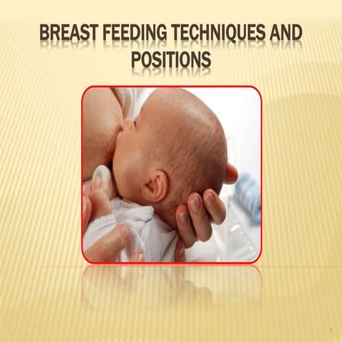 Breast feeding-techniques-and-positions-pediatric-nursing-ppt