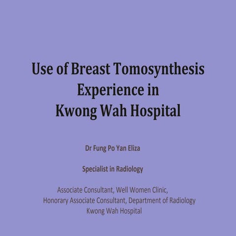 Breast imaging use of tomo in kwh e fung