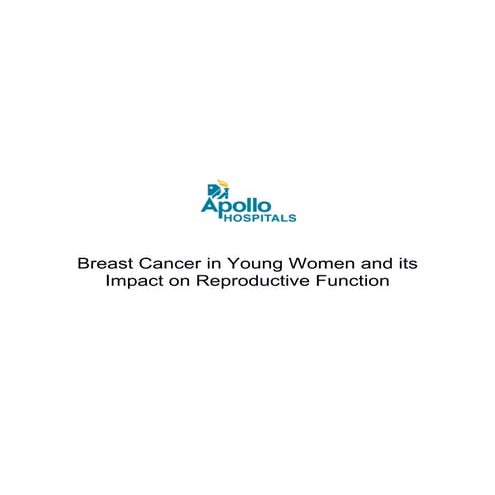 Breast Cancer in Young Women and its Impact on Reproductive Function