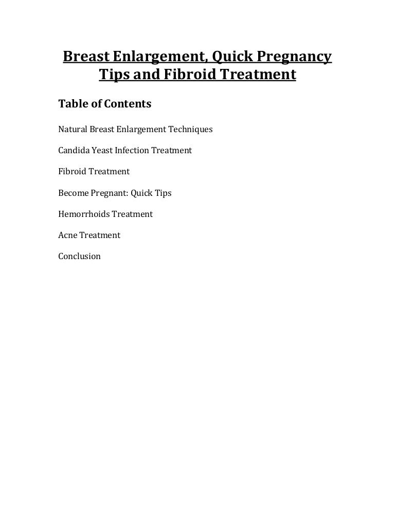 Breast enlargement, quick pregnancy tips and fibroid treatment