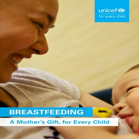 Breastfeeding: a mother's gift, for every child UNICEF