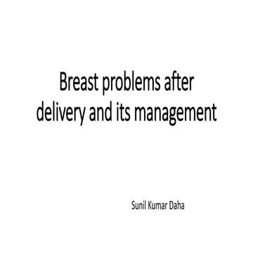 Breast problems after delivery and their management.