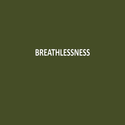 breathlessness breathing deficulty. .ppt