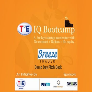 Breeze Trader - #TiEBootcamp Batch 1 Demo Day Pitch