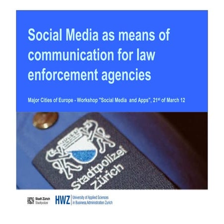 Social Media as means of communication for law enforcement agencies