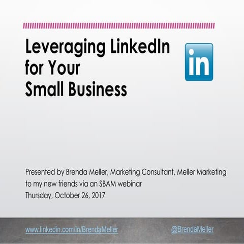 LinkedIn Basics for Small Business Owners - presented to SBAM (Small Business...
