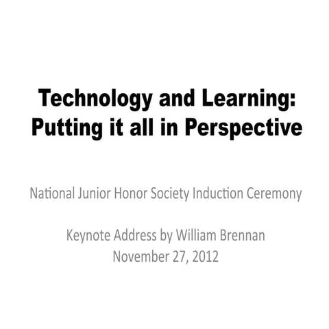 William Brennan, Ed.D Keynote Address- Technology and Learning in Perspective
