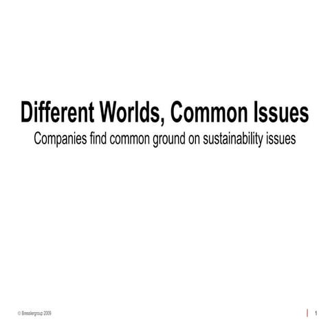 Different Worlds, Common Issues