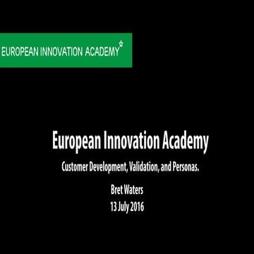 EIA2016Turin - Bret Waters. Know Your Customer: Customer Persona & Customer V...