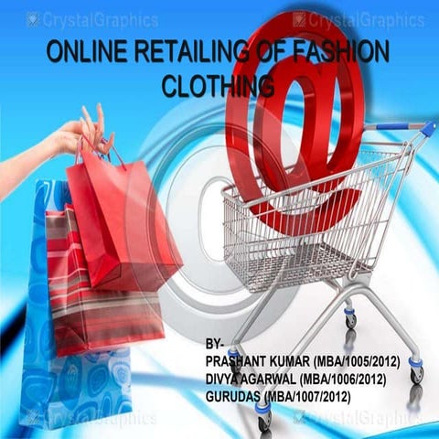 ONLINE RETAILING OF FASHION CLOTHING