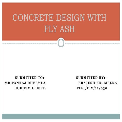 concrete design with fly ash | PPTX