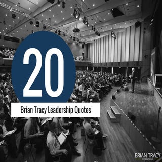 20 Brian Tracy Leadership Quotes fo...