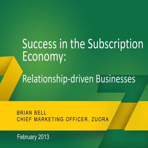 Success In The Subscription Economy -  Brian Bell, CMO of Zuora