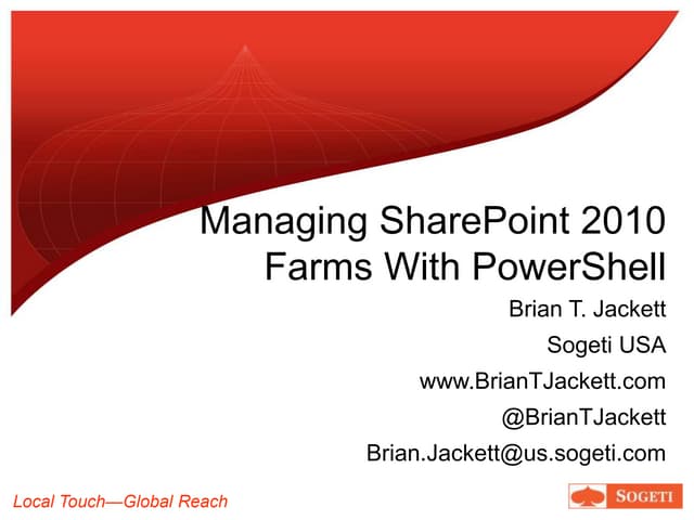 Brian Jackett: Managing SharePoint 2010 Farms with Powershell
