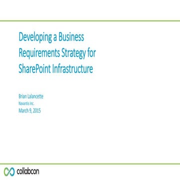 Brian Lalancette CollabCon 2015 Developing a Business Requirements Strategy f...