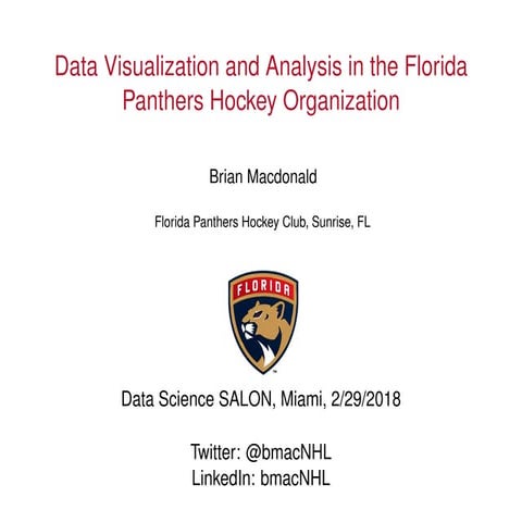 Data Science Salon: Data visualization and Analysis in the Florida Panthers H...