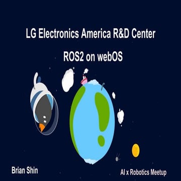 ROS2 on WebOS - Brian Shin(LG)