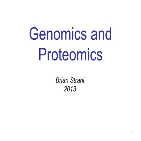 Brian_Strahl 2013_class_on_genomics_and_proteomics