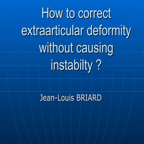 Briard Jl. How To Correct Extra Articular Deformity. Slide 1 6