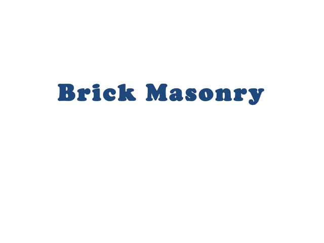 Brick masonary