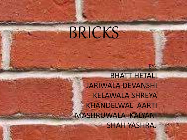 Bricks